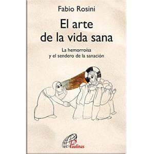 El arte de la vida sana: La hemorroísa y el sendero de la s…