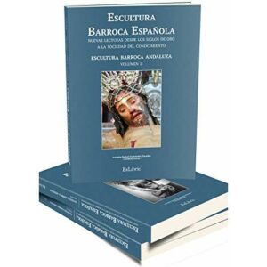 Escultura Barroca Española. Nuevas lecturas desde los Siglo…