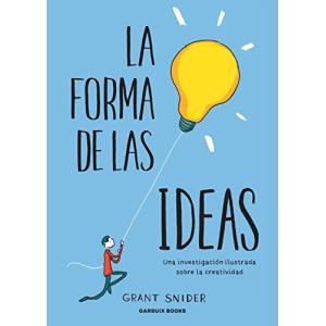 La forma de las ideas: Una investigación ilustrada sobre la…