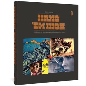 Hang ’Em High: 110 Years of the Best Western Movie Posters,…