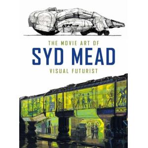 The Movie Art Of Syd Mead. Visual Futurist