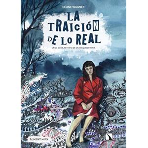 La traición de lo real: Unica Zürn, retrato de una esquizof…