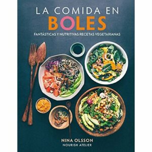 LA COMIDA EN BOLES: Fantásticas y nutritivas recetas vegeta…