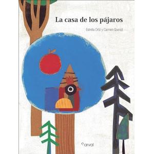 La casa de los pájaros (Álbum ilustrado)